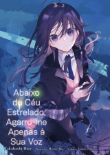 Hoshizora no Shita Kimi no koe Dake wo Dakishimeru